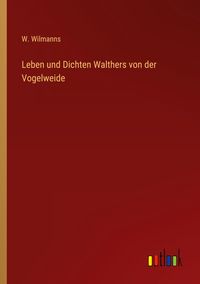 Produktbild: Leben und Dichten Walthers von der Vogelweide