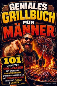 Produktbild: Geniales Grillbuch f&uuml;r M&auml;nner