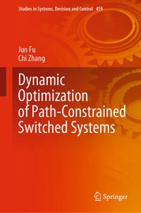 Produktbild: Dynamic Optimization of Path-Constrained Switched Systems