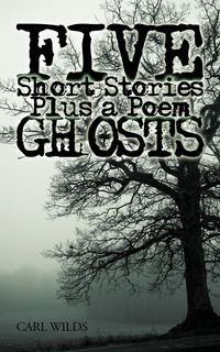 Produktbild: Five Short Stories Plus a Poem Ghosts