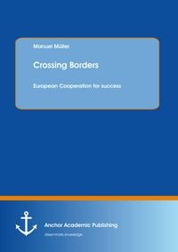 Produktbild: Crossing Borders: European Cooperation for success