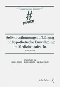 Produktbild: Selbstbestimmungsaufkl&auml;rung und hypothetische Einwilligung im Medizinstrafrecht
