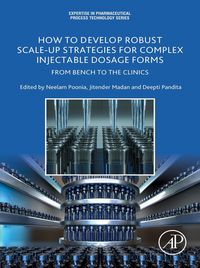 Produktbild: How to Develop Robust Scale-up Strategies for Complex Injectable Dosage Forms