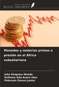 Produktbild: Monedas y materias primas a presi&oacute;n en el &Aacute;frica subsahariana