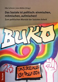 Produktbild: Das Soziale ist politisch: einmischen, mitmischen, aufmischen!