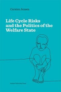 Produktbild: Life Cycle Risks and the Politics of the Welfare State