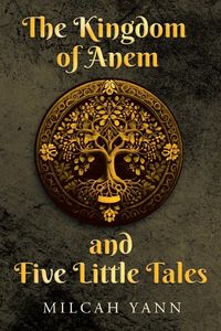 Produktbild: The Kingdom of Anem and Five Little Tales