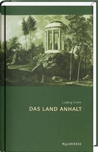 Bild vom Artikel Das Land Anhalt vom Autor Ludwig Grote