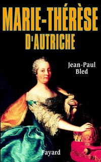Produktbild: Marie-Th&eacute;r&egrave;se d'Autriche