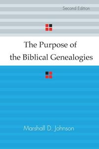 Produktbild: The Purpose of the Biblical Genealogies: With Special Reference to the Setting of the Genealogies of Jesus