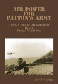 Produktbild: Air Power for Patton's Army - The XIX Tactical Air Command in the Second World War