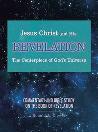 Produktbild: Jesus Christ and His Revelation The Centerpiece of God's Universe