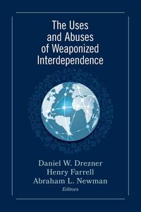 Produktbild: Uses and Abuses of Weaponized Interdependence
