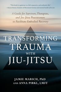 Produktbild: Transforming Trauma with Jiu-Jitsu