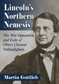 Produktbild: Lincoln's Northern Nemesis