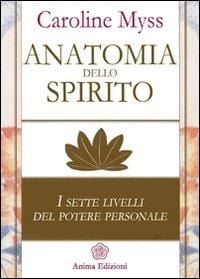 Produktbild: Anatomia dello spirito. I sette livelli del potere personale. Vol. 1