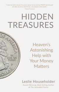Produktbild: Hidden Treasures: Heaven's Astonishing Help with Your Money Matters