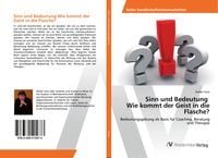 Produktbild: Sinn und Bedeutung Wie kommt der Geist in die Flasche?