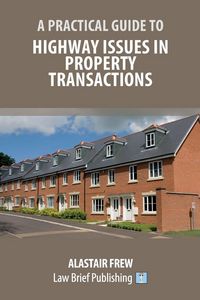 Produktbild: A Practical Guide to Highway Issues in Property Transactions
