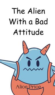 Produktbild: The Alien With a Bad Attitude