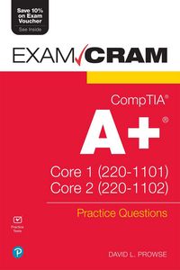 Produktbild: CompTIA A+ Practice Questions Exam Cram Core 1 (220-1101) and Core 2 (220-1102)
