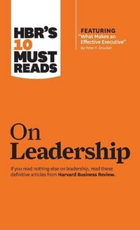 Produktbild: HBR's 10 Must Reads on Leadership (with featured article "What Makes an Effective Executive," by Peter F. Drucker)