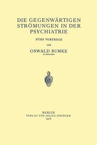 Produktbild: Die Gegenw&auml;rtigen Str&ouml;mungen in der Psychiatrie