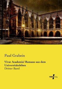 Produktbild: Vivat Academia! Romane aus dem Universit&auml;tsleben