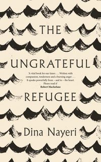Produktbild: Nayeri, D: The Ungrateful Refugee