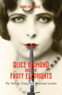 Produktbild: Mcdonald, B: Alice Diamond and the Forty Elephants