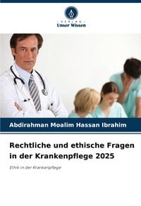 Produktbild: Rechtliche und ethische Fragen in der Krankenpflege 2025
