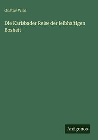 Produktbild: Die Karlsbader Reise der leibhaftigen Bosheit