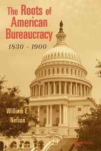 Produktbild: The Roots of American Bureaucracy, 1830-1900