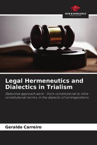Produktbild: Legal Hermeneutics and Dialectics in Trialism