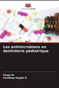 Produktbild: Les antimicrobiens en dentisterie p&eacute;diatrique