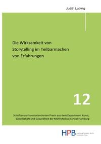 Produktbild: Schriften zur kunstorientierten Praxis aus dem Department Kunst,... / Die Wirksamkeit von Storytelling im Teilbarmachen von Erfahrungen
