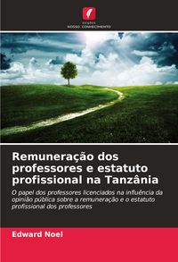Produktbild: Remunera&ccedil;&atilde;o dos professores e estatuto profissional na Tanz&acirc;nia
