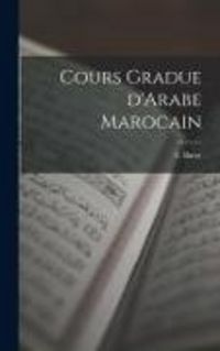 Produktbild: Cours Gradue D'Arabe Marocain