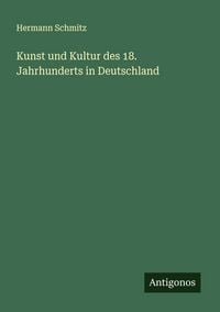 Produktbild: Kunst und Kultur des 18. Jahrhunderts in Deutschland