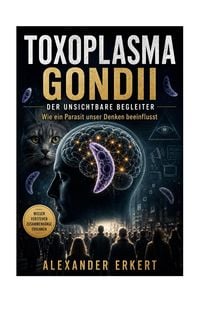 Produktbild: Toxoplasma Gondii - Der unsichtbare Begleiter
