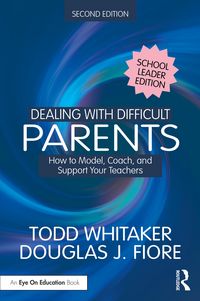 Produktbild: Dealing with Difficult Parents (School Leader Edition)