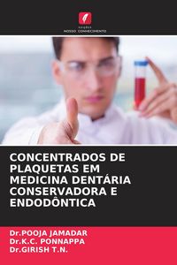Produktbild: Concentrados De Plaquetas Em Medicina Dent&aacute;ria Conservadora E Endod&ocirc;ntica