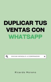 Produktbild: Duplicar tus Ventas con WhatsApp