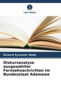 Produktbild: Diskursanalyse ausgew&auml;hlter Fernsehnachrichten im Bundesstaat Adamawa