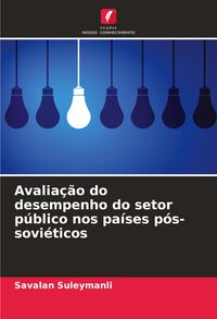 Produktbild: Avalia&ccedil;&atilde;o do desempenho do setor p&uacute;blico nos pa&iacute;ses p&oacute;s-sovi&eacute;ticos