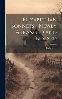 Produktbild: Elizabethan Sonnets - Newly Arranged and Indexed