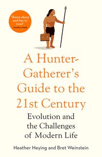 Produktbild: A Hunter-Gatherer's Guide to the 21stCentury