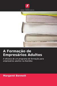 Produktbild: A Forma&ccedil;&atilde;o de Empres&aacute;rios Adultos