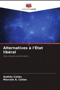 Produktbild: Alternatives &agrave; l'&Eacute;tat lib&eacute;ral