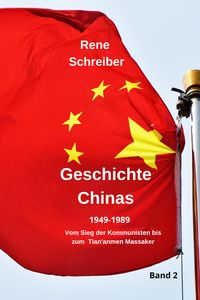 Produktbild: Geschichte Chinas (1949-1989) Vom Sieg der Kommunisten bis zum Tian'anmen Massaker